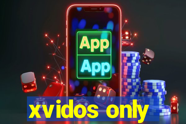 xvidos only